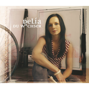 Album Du W*chser from Delia