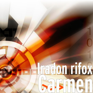 Listen to Carmen song with lyrics from Iradon rifox