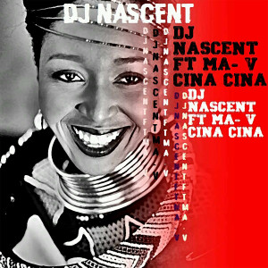DJ Nascent的專輯Cina Cina