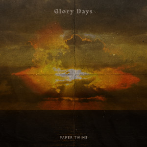Paper Twins的专辑Glory Days