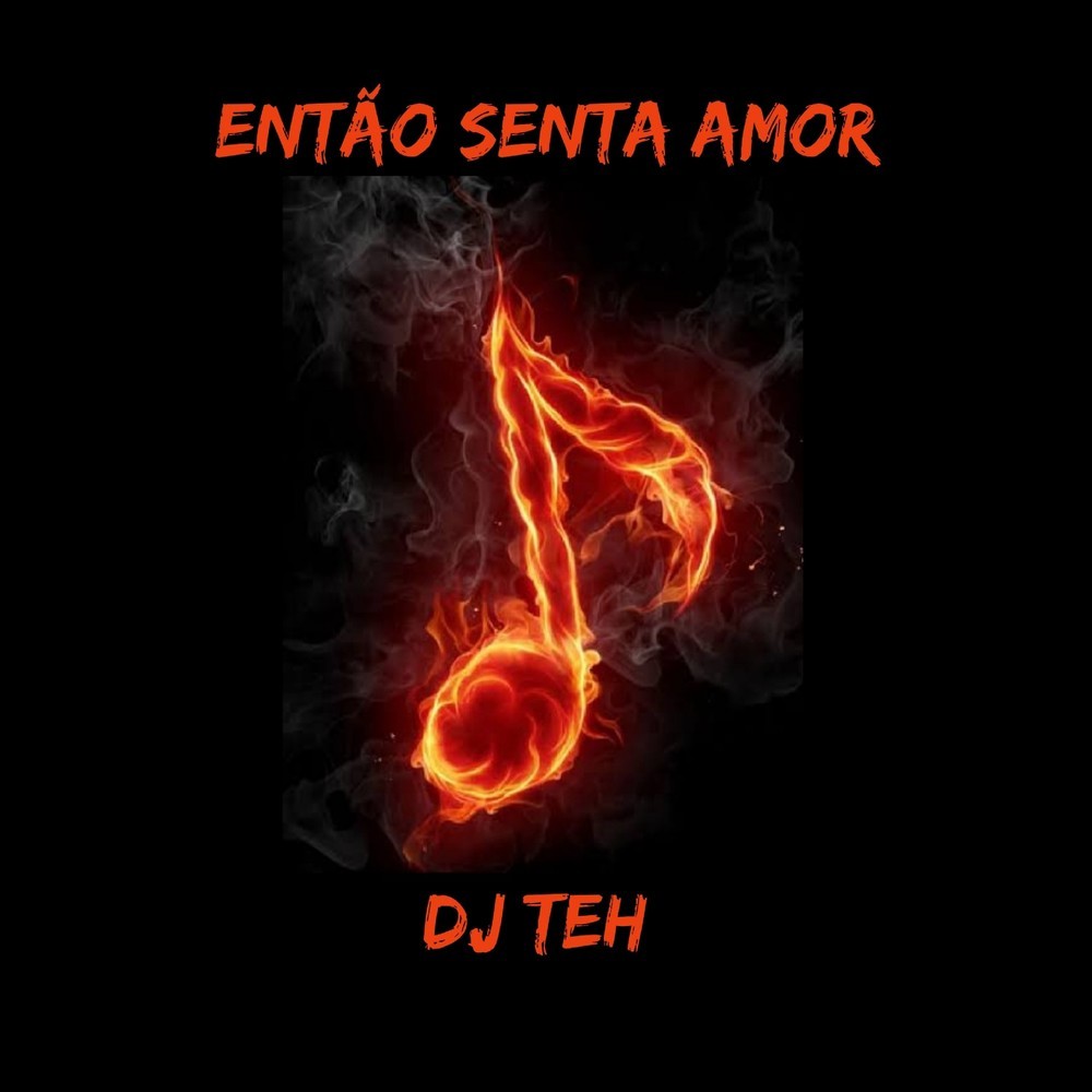 Então Senta Amor (Explicit)