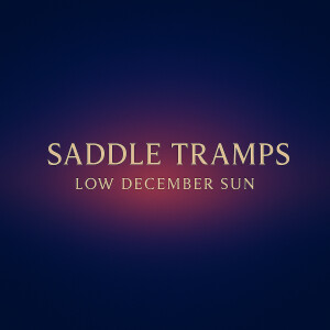 Album Low December Sun from Saddle Tramps