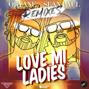 收聽Oryane的Love Mi Ladies (Sanković Remix)歌詞歌曲