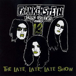 ดาวน์โหลดและฟังเพลง Galactic Chicken Shit พร้อมเนื้อเพลงจาก Wednesday 13's Frankenstein Drag Queens From Planet 13