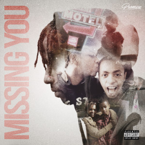 收听Promise的Missing You (Explicit)歌词歌曲
