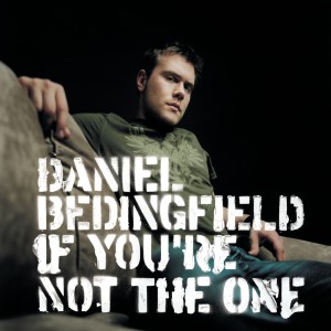 收聽Daniel Bedingfield的If You're Not The One (Metro Mix)歌詞歌曲