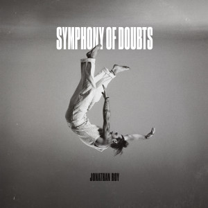 Album Symphony of Doubts (Part 1) [Explicit] from Jonathan Roy