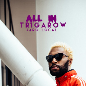 ดาวน์โหลดและฟังเพลง All In พร้อมเนื้อเพลงจาก Trigarow