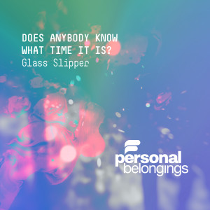 Listen to Does Anybody Really Know What Time It Is? (Radio Edit) song with lyrics from Glass Slipper