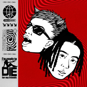 Paledusk的专辑I'm ready to die for my friends (Explicit)