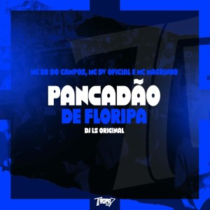 ดาวน์โหลดและฟังเพลง Pancadão de Floripa (Explicit) พร้อมเนื้อเพลงจาก MC RR do Campos
