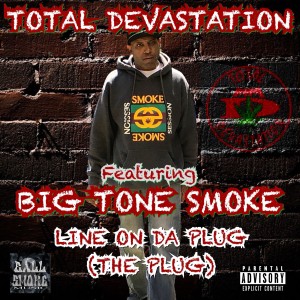 Album Line On Da Plug (The Plug) [feat. Big Tone Smoke] (Explicit) from Total Devastation