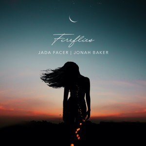 Listen to Fireflies (Acoustic) song with lyrics from Jada Facer