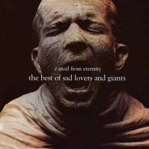 อัลบัม E-Mail from Eternity: The Best of Sad Lovers and Giants ศิลปิน Sad Lovers