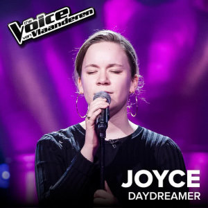 ดาวน์โหลดและฟังเพลง Daydreamer (The Voice Van Vlaanderen 2017 / Live) พร้อมเนื้อเพลงจาก Joyce Vanderhoydonck