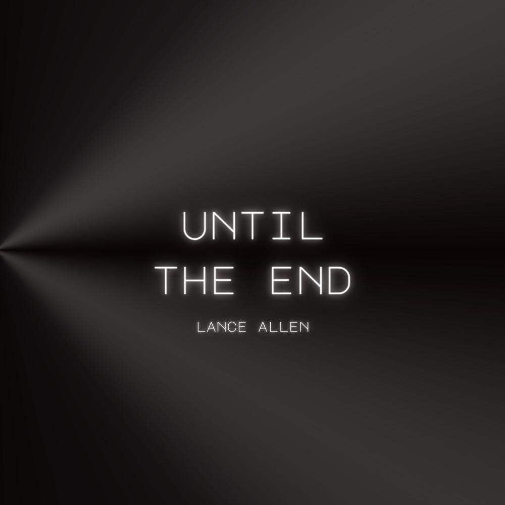 Until The End