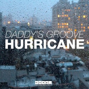 อัลบัม Hurricane (Club Mix Edit) ศิลปิน Daddy's Groove