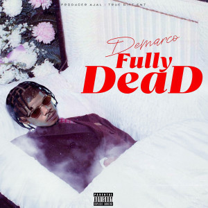 DeMarco的专辑Fully Dead (Explicit)