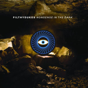 อัลบัม Nonsense In The Dark ศิลปิน Filthy Dukes