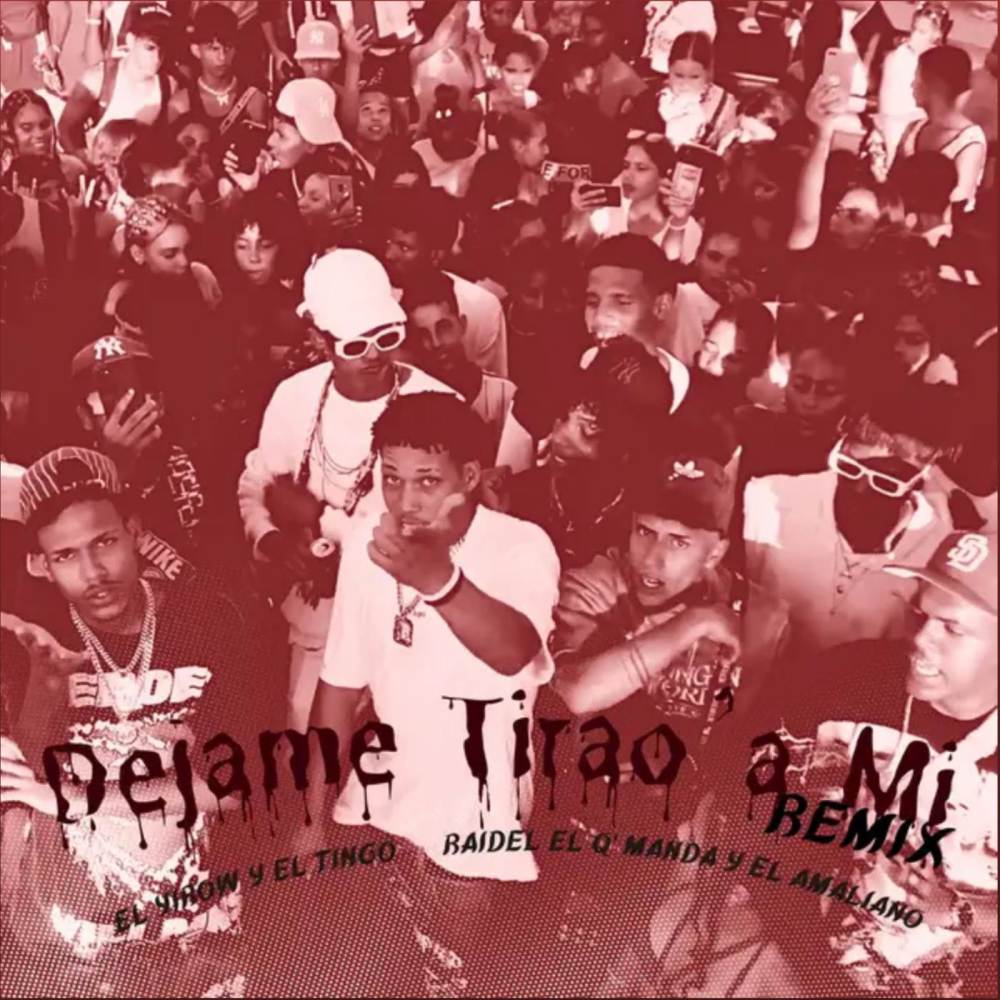 DEJAME TIRADO A MI (Remix|Explicit)
