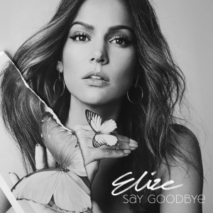 Elize的專輯Say Goodbye