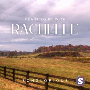ดาวน์โหลดและฟังเพลง Meant To Be With Rachelle พร้อมเนื้อเพลงจาก Songlorious
