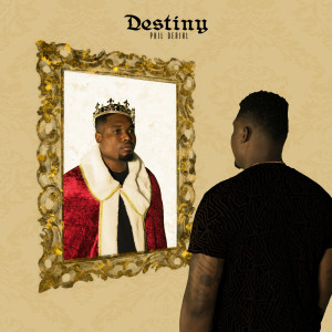 ดาวน์โหลดและฟังเพลง Destiny พร้อมเนื้อเพลงจาก Phil Derihl
