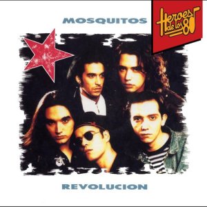 Mosquitos的專輯Héroes de los 80. Revolución