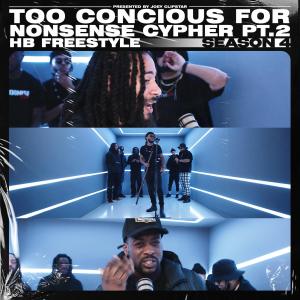 Album Too Conscious For Nonsense Cypher Pt.2 | HB Freestyle (Explicit) from 