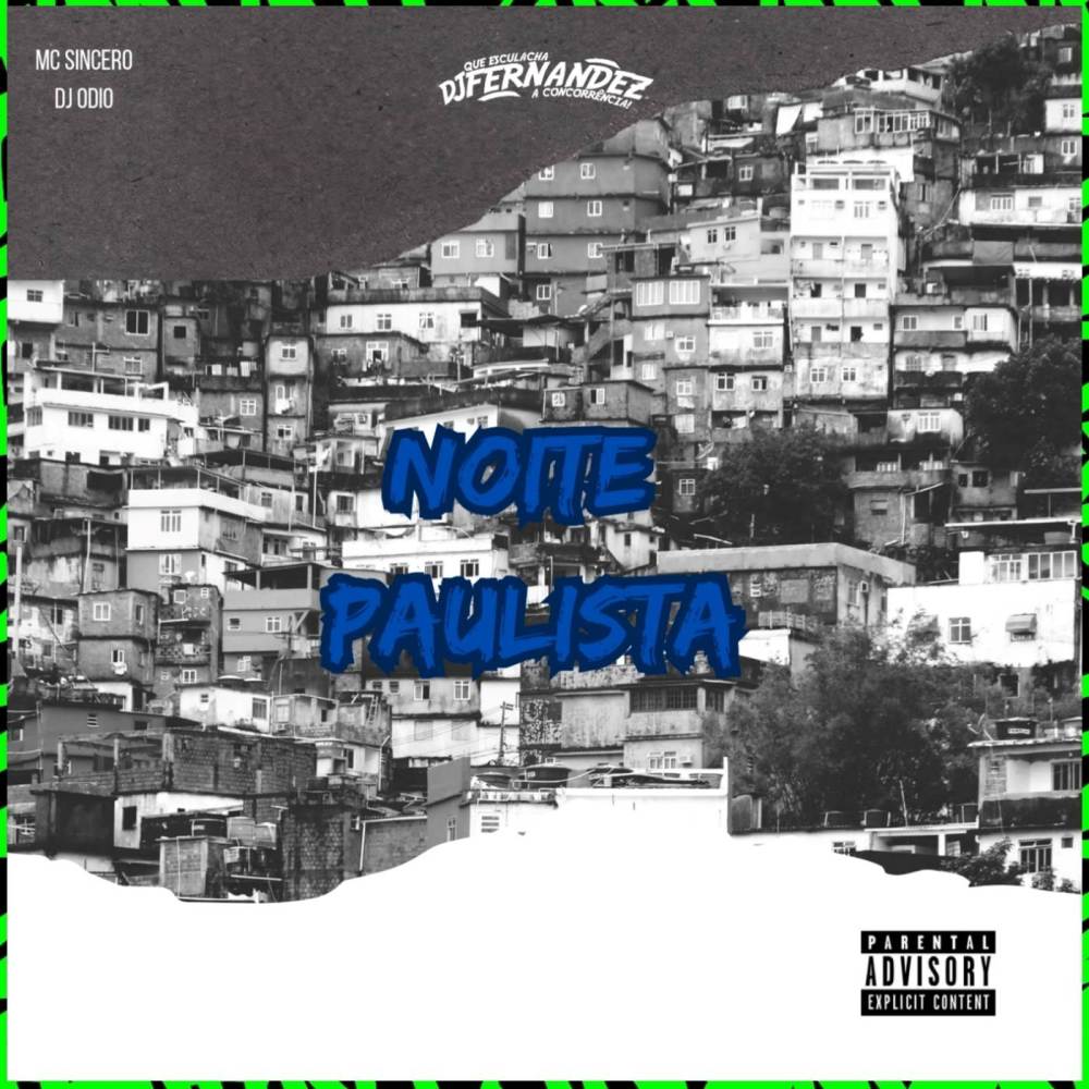 NOITE PAULISTA (Explicit)