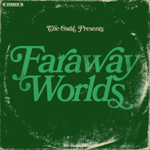 The Coral的專輯Faraway Worlds