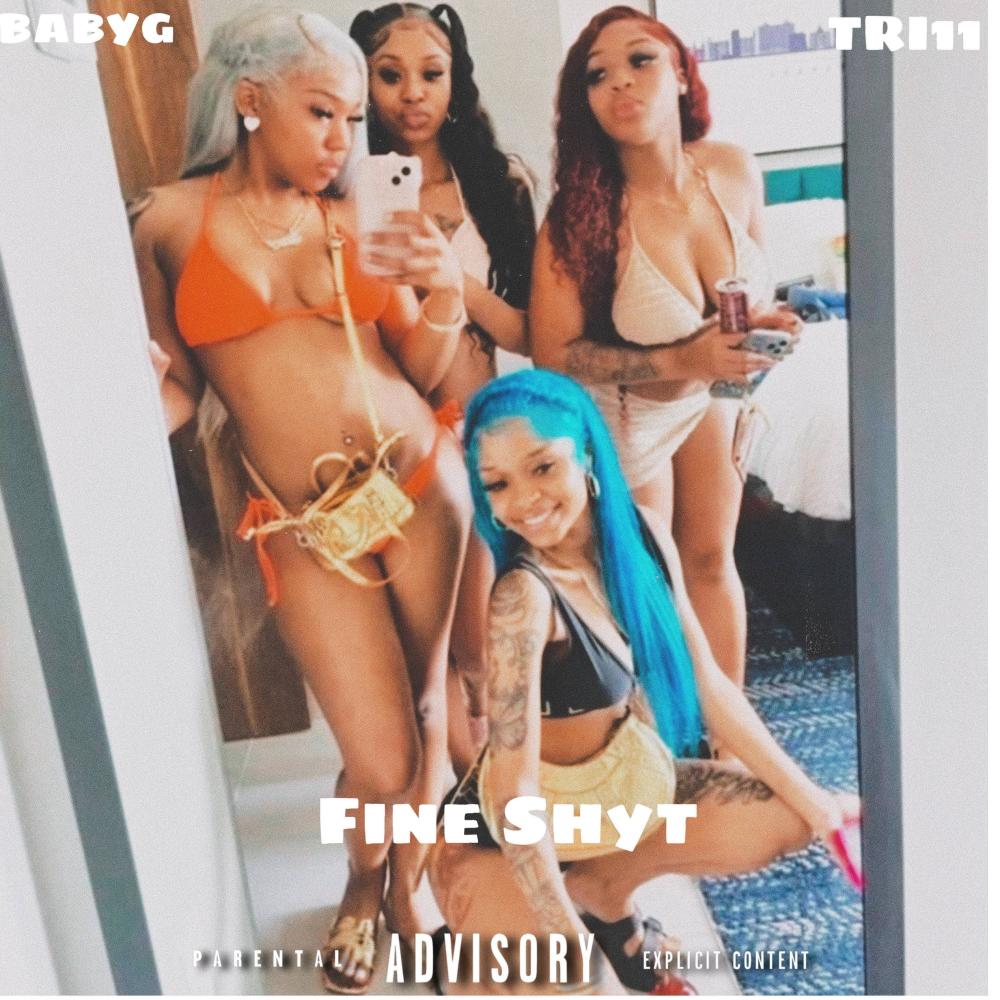 Fine Shyt (feat. Tri11) (Explicit)