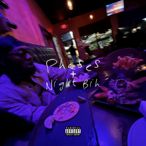 Album Phases + (Night Bih) [Explicit] from Ohh-zone