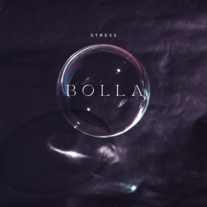 Album Bolla (Explicit) from Stress