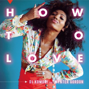 ดาวน์โหลดและฟังเพลง How to Love พร้อมเนื้อเพลงจาก DJ Komori