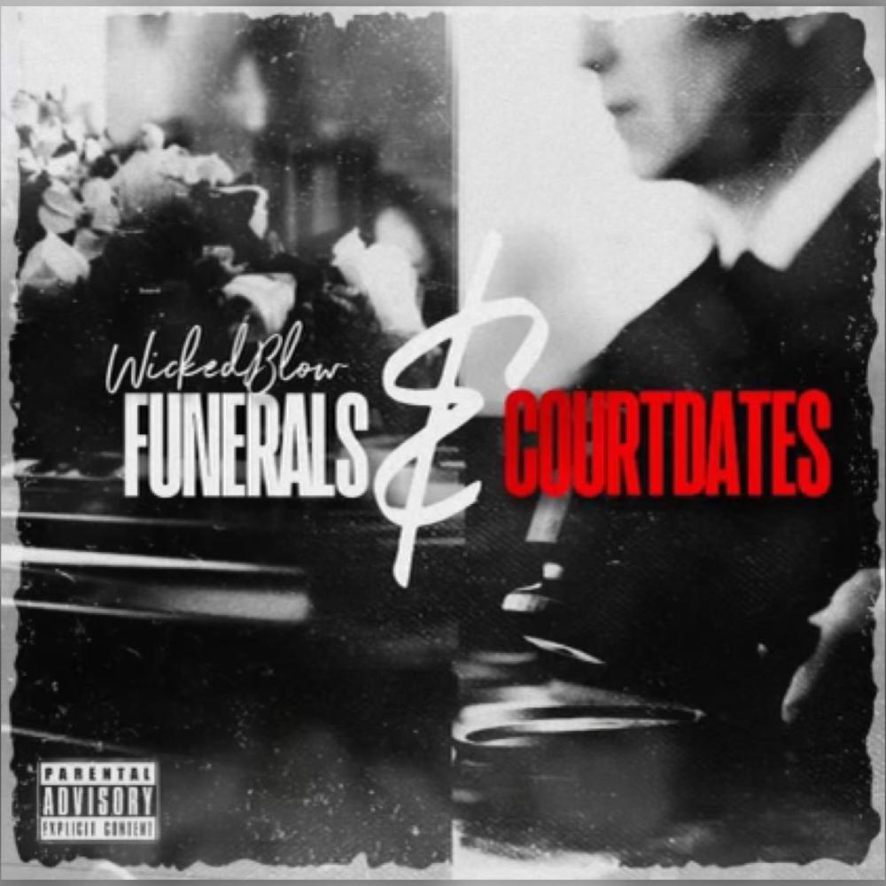 Funerals & Court Dates (Explicit)