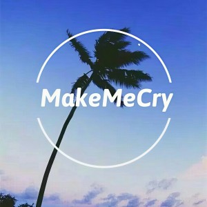 MakeMeCry