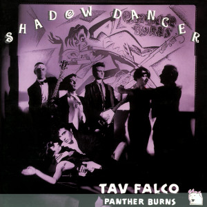 收聽Tav Falco's Panther Burns的Invocation Of The Shadow Dancer歌詞歌曲