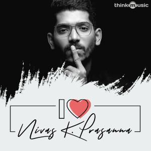 Album I Love Nivas K. Prasanna oleh Nivas K. Prasanna