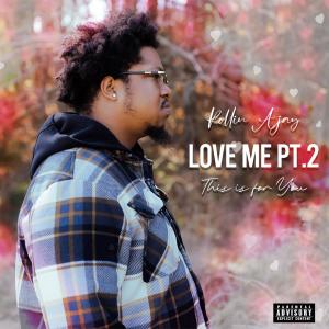 Rollin' Ajay的專輯Love Me Pt. 2 This Is For You (Explicit)