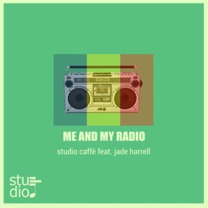 收聽Studio Caffé的Me and My Radio (feat. Jade Harrell) [One Family Remix] (One Family Remix)歌詞歌曲