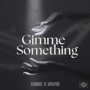 Bahoz & Baran的專輯Gimme Something (Explicit)