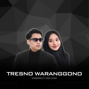 收聽Masdddho的Tresno Waranggono (Versi Akustik)歌詞歌曲