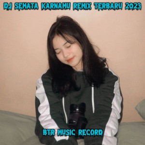 Dengarkan DJ SEMATA KARNA MU REMIX TERBARU 2023 lagu dari Mrikybz dengan lirik