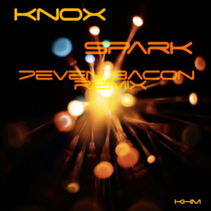 Album Spark (7even Bacon Remix) from Knox