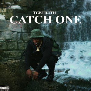 TGETruth的专辑Catch One (Explicit)