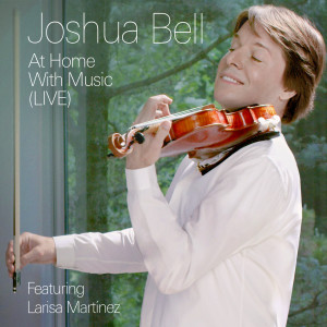 อัลบัม At Home With Music (Live) ศิลปิน Joshua Bell