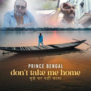 Prince Bengal的專輯Dont Take Me Home (Explicit)