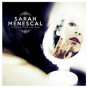 收聽Sarah Menescal的Hunting High and Low歌詞歌曲