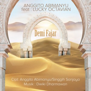 Listen to Demi Fajar song with lyrics from Anggito Abimanyu